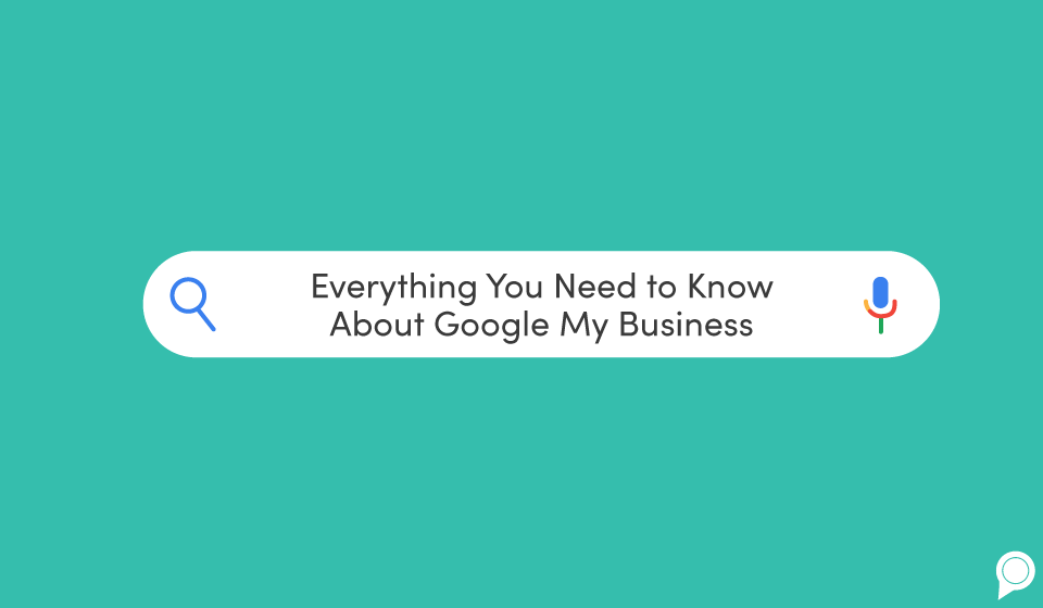 Everything you need to know about Google My Business