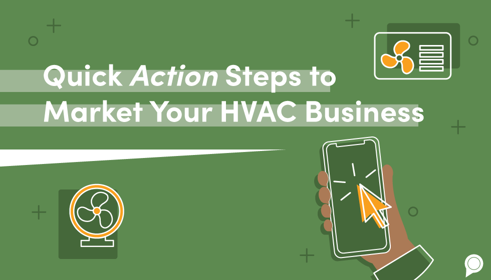 Quick action steps to market your hvac business