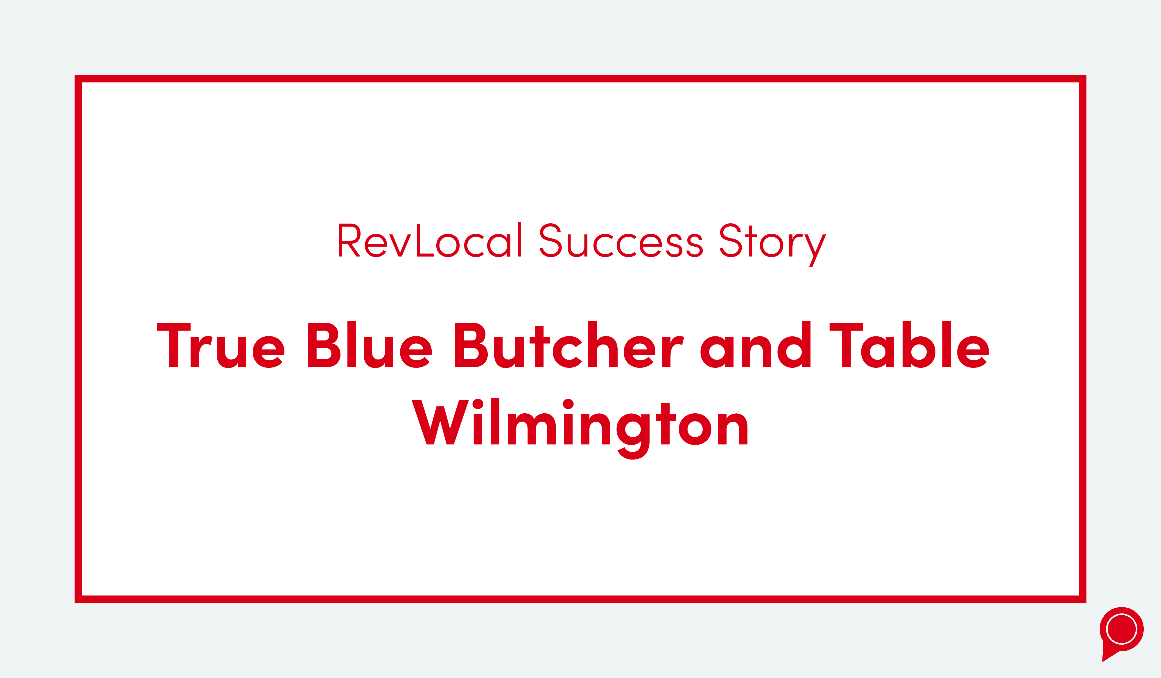 True Blue Butcher and Table Wilmington
