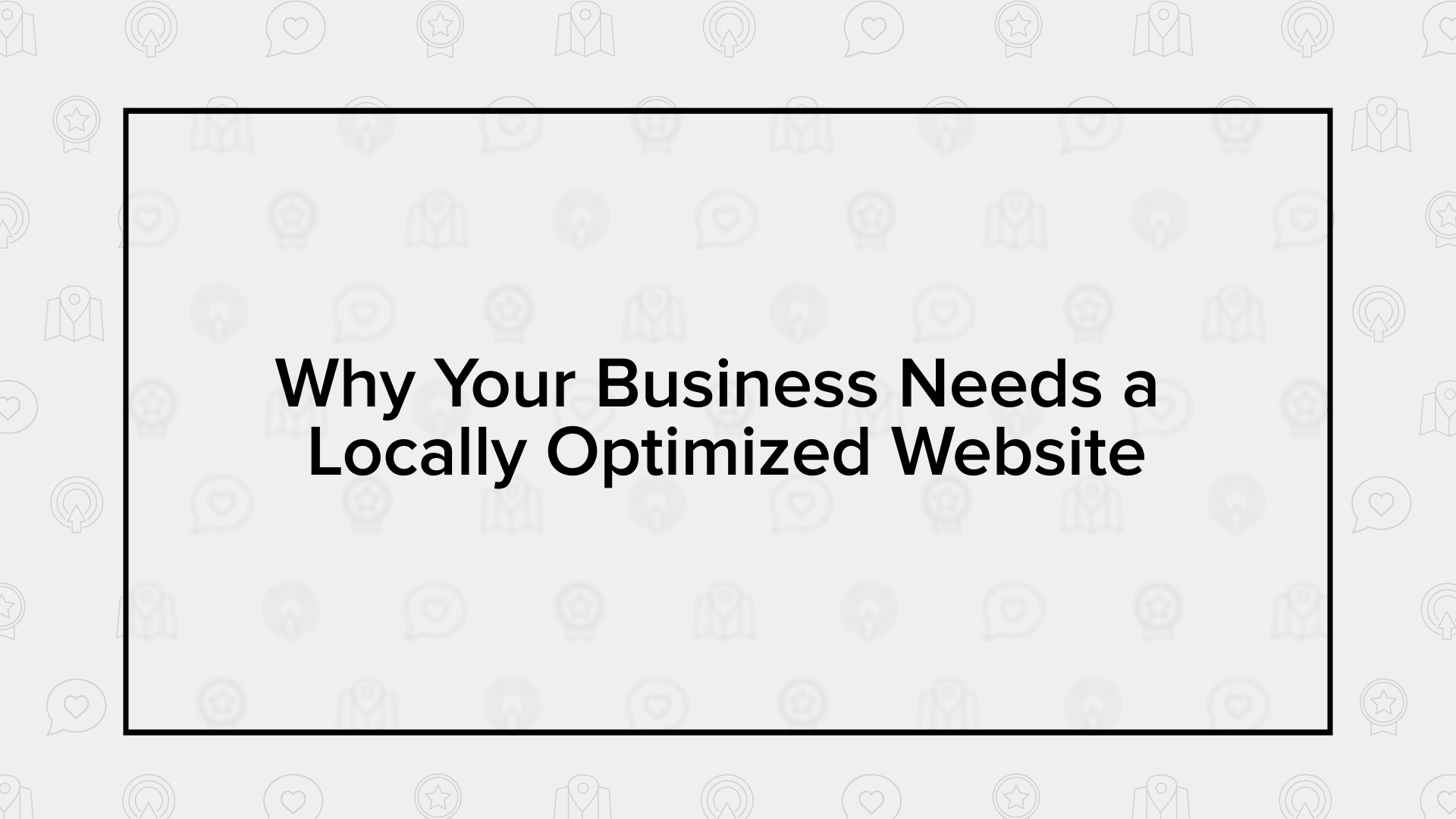 Why Do You Need a Locally Optimized Website?