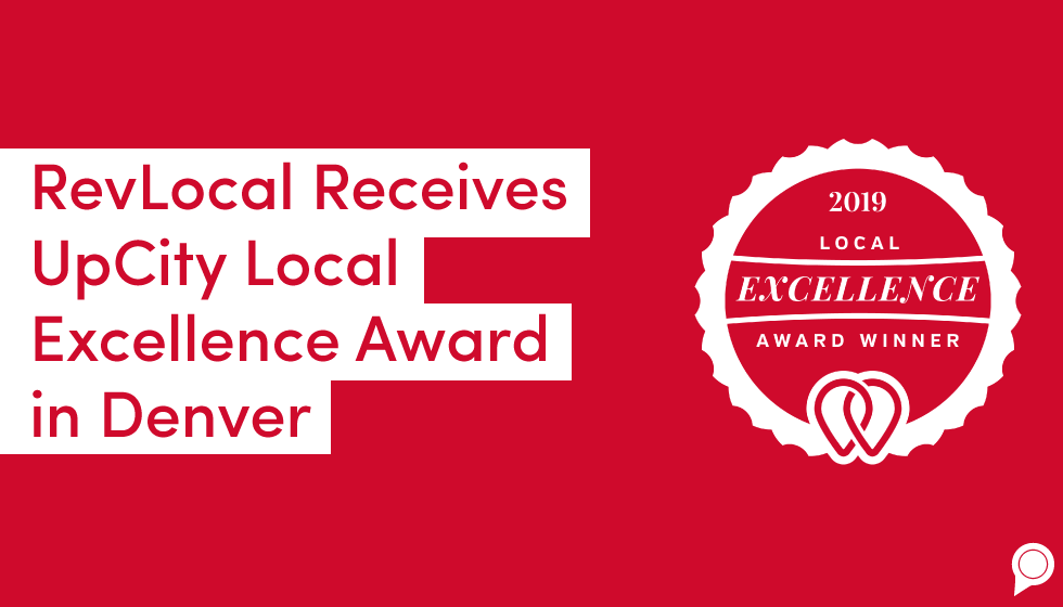 RevLocal received UpCity Local Excellence Award in Denver