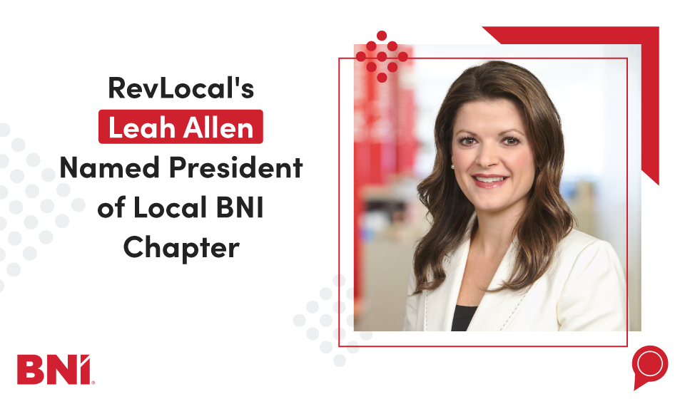 RevLocal's Leah Allen Named President of Local BNI Chapter
